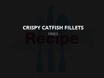 Crispy Catfish Fillets