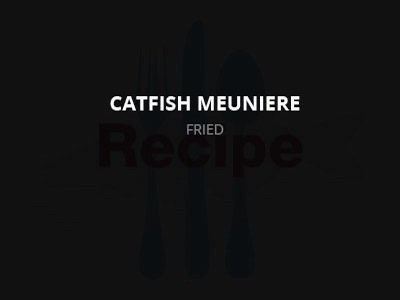 Catfish Meuniere