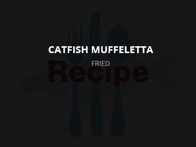 Catfish Muffeletta
