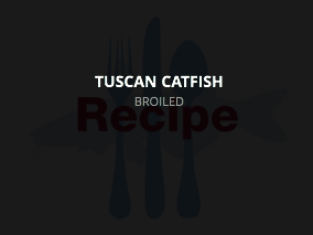 Tuscan Catfish